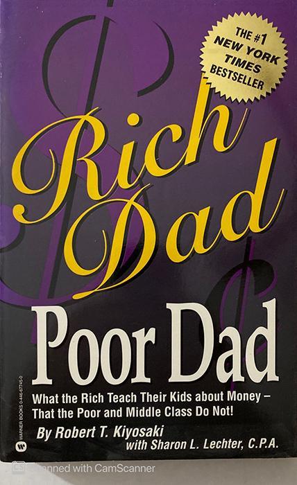 Rich Dad, Poor Dad by Robert Kiyosaki and Sharon Lechter