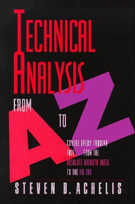 Technical Analysis from A to Z by B Steven Achelis